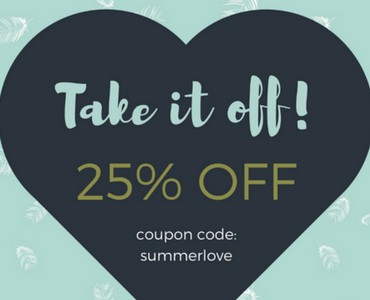 Take it off...25% off - in the month of LOVE!